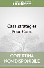 Cass.strategies Pour Com. libro