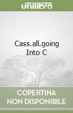 Cass.all.going Into C libro