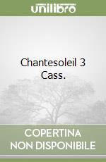 Chantesoleil 3 Cass. libro