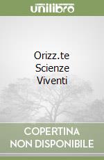 Orizz.te Scienze Viventi libro