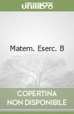 Matem. Eserc. B libro