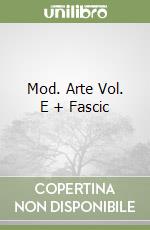 Mod. Arte Vol. E + Fascic libro