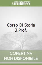 Corso Di Storia 3 Prof. libro
