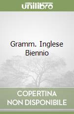 Gramm. Inglese Biennio libro