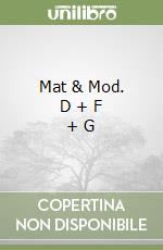 Mat & Mod. D + F + G libro