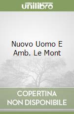 Nuovo Uomo E Amb. Le Mont libro