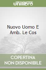 Nuovo Uomo E Amb. Le Cos libro