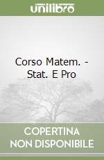 Corso Matem. - Stat. E Pro libro