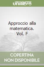 Approccio alla matematica. Vol. F libro