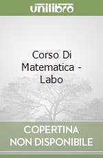 Corso Di Matematica - Labo libro