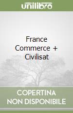 France Commerce + Civilisat libro