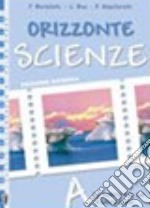 Orizzonte scienze. Ediz. riforma. Vol. A-B-C-D. Con portfolio. Per la Scuola media libro