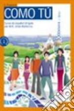 Como tu. Libro alunno. Con fascicolo. Per le Scuole superiori. Con CD Audio. Vol. 1 libro