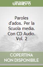 Paroles d'ados. Per la Scuola media. Con CD Audio. Vol. 2 libro