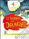 Il tempo dei draghi. Sussidiario. Per la 4ª classe elementare. Con espansione online libro