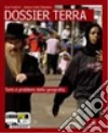Dossier terra. Temi e problemi della geografia. Per le Scuole superiori. Con espansione online libro