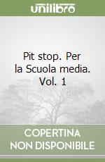 Pit stop. Per la Scuola media. Vol. 1 libro