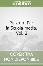 Pit stop. Per la Scuola media. Vol. 2 libro