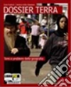 Dossier terra. Con fascicolo «dossier Mediterraneo». Per le Scuole superiori. Con CD-ROM. Con espansione online libro