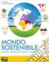 Mondo sostenibile. Con atlante-Regioni italiane-Atlante generale. Per la Scuola media. Con espansione online libro