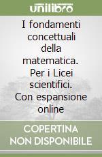 FONDAMENTI CONCETTUALI DELLA MATEMATICA ALGEBRA GEOMETRIA PROBABILITA`