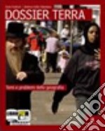 Dossier terra. Stati e temi. Con fascicolo «dossier Mediterraneo». Per le Scuole superiori. Con CD-ROM. Con espansione online libro