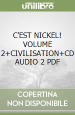 C'EST NICKEL!  VOLUME 2+CIVILISATION+CD AUDIO 2 PDF libro