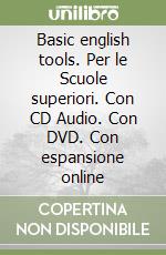 Basic english tools. Per le Scuole superiori. Con CD Audio. Con DVD. Con espansione online libro