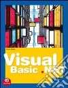 Visual Basic.net. Vol. unico. Per gli Ist. tecnici e professionali. Con espansione online libro