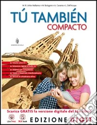 Tu tambien compacto. Con Pruebas de evaluacion final. Per la Scuola media. Con espansione online libro