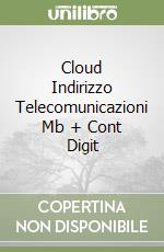 Cloud Indirizzo Telecomunicazioni Mb + Cont Digit libro