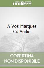 A Vos Marques Cd Audio libro