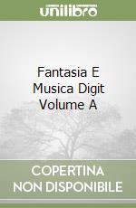 Fantasia E Musica Digit Volume A libro