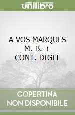 A VOS MARQUES  M. B. + CONT. DIGIT libro