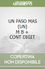 UN PASO MAS (UN)      M B  + CONT DIGIT libro