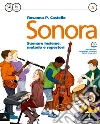Sonora. Per la Scuola media. Con e-book. Con espansione online. Vol. 1 libro di Castello Rosanna