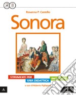 Sonora. Didattica inclusiva. Per la Scuola media. Con e-book. Con espansione online libro