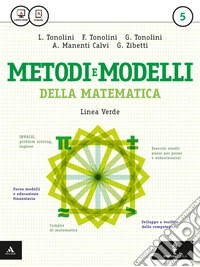 Matematica modelli e competenze. Ediz. verde. Per gli Ist. tecnici. Con e-book. Con espansione online. Vol. 5 libro