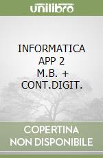 INFORMATICA APP 2     M.B. + CONT.DIGIT. libro