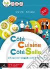 Côté cuisine, côte salle. Per gli Ist. tecnici e professionali. Con CD Audio formato MP3. Con e-book. Con espansione online libro