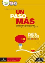 Paso mas. Volume para todos. Per le Scuole superiori. Con e-book. Con espansione online (Un) libro