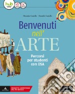 Benvenuti nell'arte. Arte facile. Per la Scuola media. Con e-book. Con espansione online libro