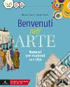 Benvenuti nell'arte. Arte facile. Per la Scuola media. Con e-book. Con espansione online libro