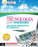 Tecnologia con metodo. Cartelletta-Quaderno-Disegno-Tavole-Atelier-Me book. Per la Scuola media. Con e-book. Con espansione online libro