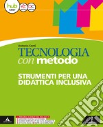 Tecnologia con metodo. BES. Per la Scuola media. Con e-book. Con espansione online libro