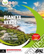 Il pianeta verde. Lezioni di scienze della terra. Vol. unico. Per gli Ist. tecnici e professionali. Con e-book. Con espansione online libro