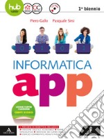 Informatica app. Vol. unico. Per le Scuole superiori. Con e-book. Con espansione online. Con CD-ROM libro usato