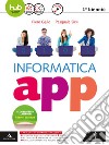 Informatica app. Vol. unico. Per le Scuole superiori. Con e-book. Con espansione online. Con CD-ROM