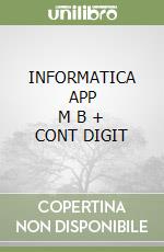 INFORMATICA APP      M B  + CONT DIGIT libro