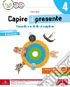 Capire il presente. Sussidiario storia geografia. Per la Scuola elementare. Con e-book. Con espansione online. Vol. 1 libro